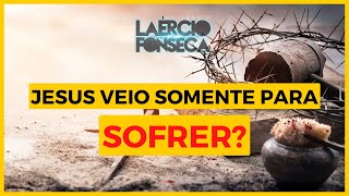 O que JESUS veio FAZER no PLANETA TERRA há 2000 ANOS ATRAS  Prof Laércio Fonseca [upl. by Davita]