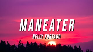 Nelly Furtado  Maneater TikTok Remix Lyrics 10 Hours [upl. by Wooldridge]