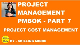 Project Management  PMBOK PART 7 Project Cost Management  PM Tutorial  Project  Office [upl. by Alurta]