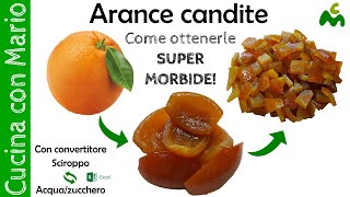 Arance candite  Metodo artigianale per ottenerle morbidissime Cucina con Mario [upl. by Nosa]