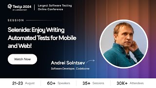 Selenide Enjoy Writing Automated Tests for Mobile amp Web  Andrei Solntsev  Testμ 2024  LambdaTest [upl. by Anselmo]