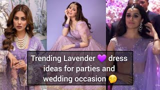 Most trending Lavender 💜 dress ideas for parties and wedding occasion 🤭 [upl. by Krock]