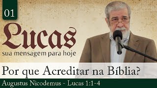 01 Por que Podemos Acreditar na BÃ­blia  Augustus Nicodemus [upl. by Oicnoel]