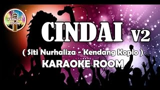 Dangdut Karaoke Cindai Tanpa Vokal Siti Nurhaliza Koplo Lirik Full Versi 2 [upl. by Nelly]