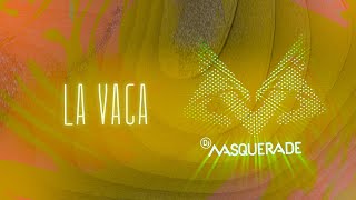 DJ Masquerade  La VACA 🐮 Audio Concepto [upl. by Yenroc514]