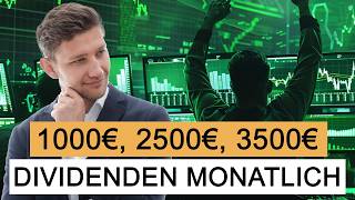 Von Dividenden leben Erfahre wie viel Vermögen du wirklich brauchst 1000€ 2500€ 3500€ Monat [upl. by Ydnat]