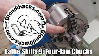 Metal Lathe Tutorial 9  FourJaw Chucks [upl. by Ailahk]