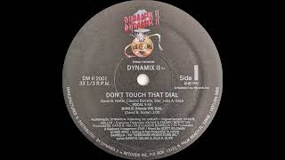 Dynamix II Dont Touch That Dial VocalDynamix II Records 1990 [upl. by Ladnyc588]