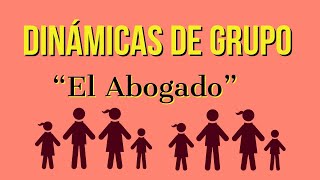 Dinámicas de Grupo  El abogado [upl. by Enileuqkcaj556]