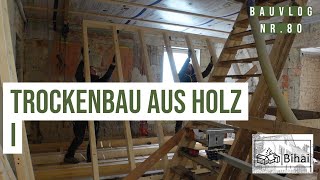 Bauvlog 80  Unterbau Trockenbauwände aus Holz [upl. by Sajet]