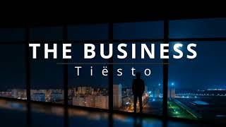 The Business  Tiësto 1 HOURS LYRICS [upl. by Aneerak]