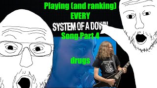 Playing and ranking EVERY SYSTEM OF A DOWN SONG PART 4  D R U G S [upl. by Arutek]