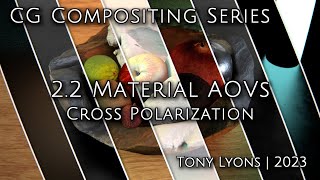 CG Compositing Series  22 Material AOVs Bonus  Cross Polarization Photography [upl. by Atikahc]