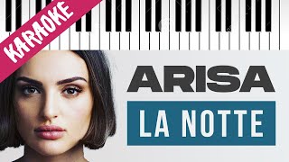 Arisa  La Notte  Piano Karaoke con Testo [upl. by Crandale]