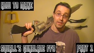 HOW TO MAKE Squalls Gunblade FF8 Part 1 [upl. by Altis851]