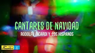 CANTARES DE NAVIDAD  Rodolfo Aicardi Video Letra [upl. by Rosina]