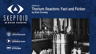 Thorium Reactors Fact and Fiction [upl. by Claudina411]