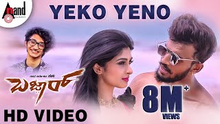 Bazaar  Yeko Yeno  HD Video Song  Sanjith Hegde  Dhanveer  Aditi  Ravi Basruru  Suni [upl. by Trefler]