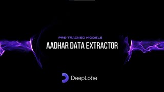 Efficient Aadhaar Data Extraction with DeepLobe [upl. by Gnot60]