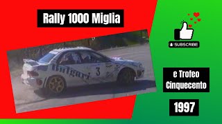 Rally 1000 MIGLIA 1997 e Trofeo Cinquecento [upl. by Pacheco]