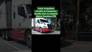 Trailer Freightliner cascadia de transportes estrella sobre la 57D freightliner transportation [upl. by Nalyac]