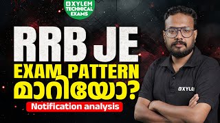 RRB JE Notification Out EXAM PATTERN മാറിയോ Notification Analysis  Xylem Technical Exams [upl. by Ketchum]