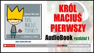 KRÓL MACIUŚ PIERWSZY Audiobook MP3 🎧 cz1  lektury klasa 4 pobierz całość [upl. by Libove]