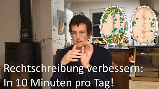 Rechtschreibung verbessern in 10 Minuten pro Tag Rechtschreibregeln trainieren [upl. by Gabriell]