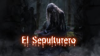 EL SEPULTURERO  HISTORIA DE ULTRATUMBA  TERROR [upl. by Flemming]