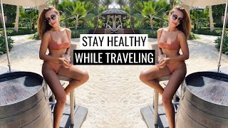 HOW I STAY HEALTHY WHEN TRAVELING  5 TIPS  Annie Jaffrey [upl. by Llenahc246]