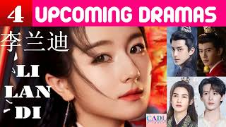 李兰迪 Landy Li  FOUR Upcoming dramas  Li Landi Drama List  CADL [upl. by Firmin]