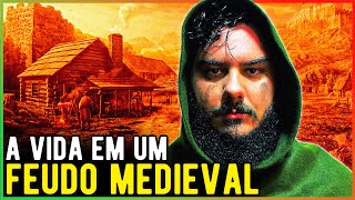 RESUMO DO FEUDALISMO  Como era a Vida em um FEUDO MEDIEVAL [upl. by Ydok]