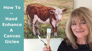 How to Hand Enhance a Canvas Giclee with PaintAcrylic or Oil Paint [upl. by Korns884]