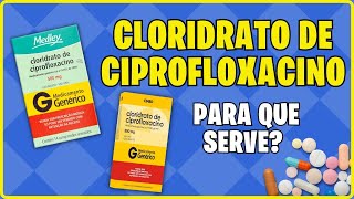 Cloridrato de Ciprofloxacino Para Que Serve e Como Usar [upl. by Etnuahs]