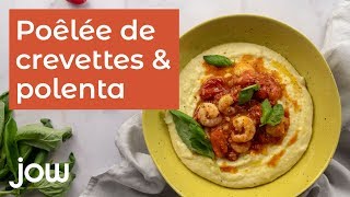 Recette de la poêlée de crevettes amp polenta [upl. by Ataner]