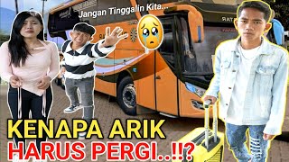 SEDIH BANGET😭ARIK MENDADAK MEMUTUSKAN PERGI NINGGALIN KITAMAU KEMANA  Mikael TubeHD [upl. by Renfred357]