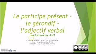 GRAMMAIRE  Le participe présent le gérondif et ladjectif verbal  PARTIE 1 [upl. by Llehcam]