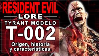 TYRANT T002  RESIDENT EVIL LORE Origen Historia y características [upl. by Behm189]