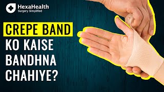 What is the right way to tie a crepe bandage  HexaHealth Expert [upl. by Nnuahs974]