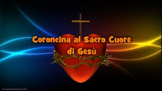 Coroncina del Sacro Cuore di Gesù con Giaculatoria e Litanie [upl. by Liuqa]