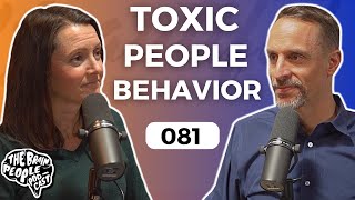 The Brain People Podcast 081  Toxic People [upl. by Hersh259]