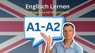 🇬🇧 Englisch lernen mit Geschichten in Rekordzeit  Anfängerkurs  Marcus Language Academy [upl. by Mharg]