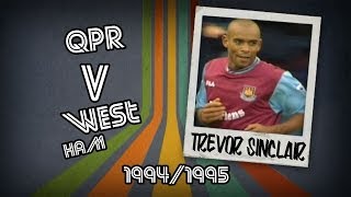 TREVOR SINCLAIR  QPR v West Ham 9495  Retro Goal [upl. by Anayek]