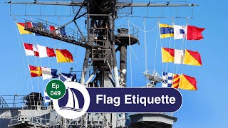 Ep 49 Flag Etiquette [upl. by Wiencke]