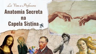 Anatomia Secreta na Capela Sistina Michelangelo [upl. by Saberio]