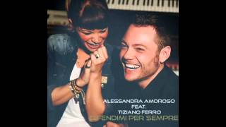 Difendimi per sempre  Tiziano Ferro feat Alessandra Amoroso [upl. by Mame]