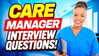 CARE MANAGER Interview Questions amp Answers HEALTHCARE MANAGER amp CARE HOME MANAGER Interview Tips [upl. by Ysus367]