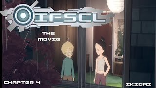 IFSCL The Movie Part 4 Ikigai [upl. by Hcib]