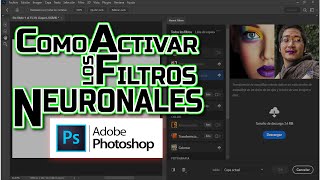 COMO ACTIVAR LOS FILTROS NEURONALES EN PHOTOSHOP 2023 Y ANTERIORES [upl. by Seeto]