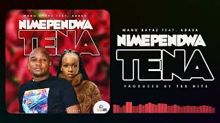 MANU BAYAZ Ft ADASA  NIMEPENDWA TENA Visualizer [upl. by Ettedranreb]